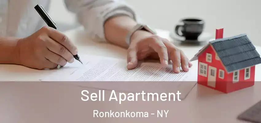 Sell Apartment Ronkonkoma - NY