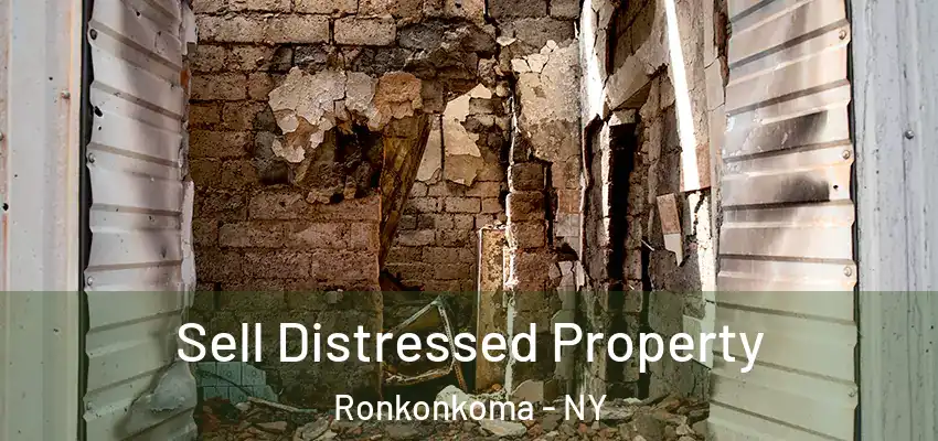 Sell Distressed Property Ronkonkoma - NY