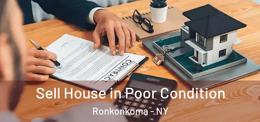  Sell House in Poor Condition Ronkonkoma - NY