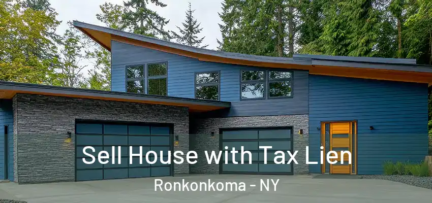 Sell House with Tax Lien Ronkonkoma - NY