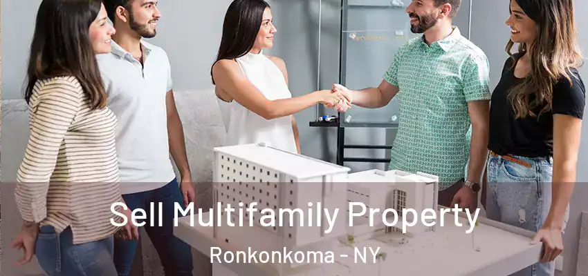  Sell Multifamily Property Ronkonkoma - NY