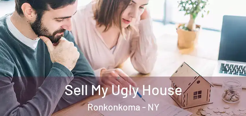  Sell My Ugly House Ronkonkoma - NY